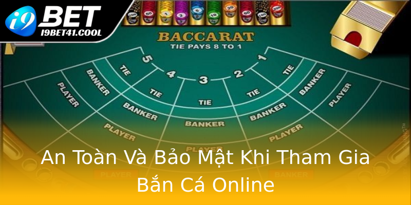 An Toàn Và Bảo Mật Khi Tham Gia Bắn Cá Online An Toàn Và Bảo Mật Khi Tham Gia Bắn Cá Online