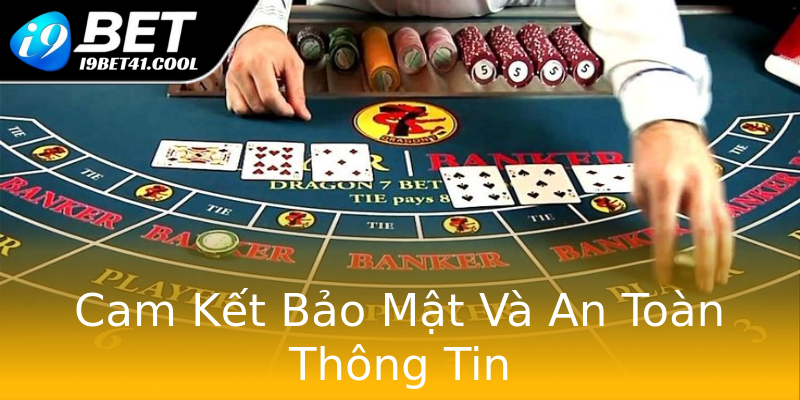 Cam Kết Bảo Mật Và An Toàn Thông Tin Cam Kết Bảo Mật Và An Toàn Thông Tin
