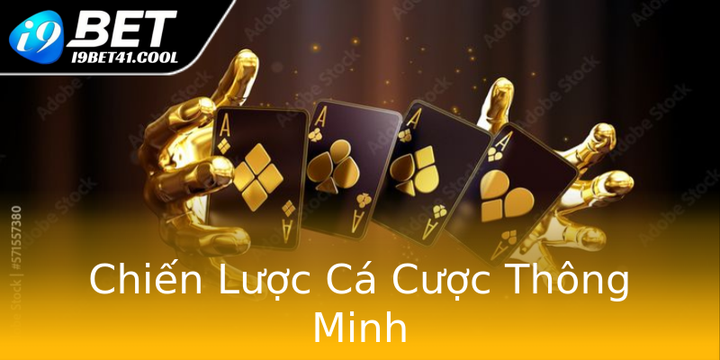 Chiến Lược Cá Cược Thông Minh Chiến Lược Cá Cược Thông Minh
