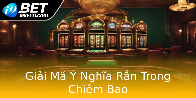 Giải Mã Ý Nghĩa Rắn Trong Chiêm Bao Giải Mã Ý Nghĩa Rắn Trong Chiêm Bao