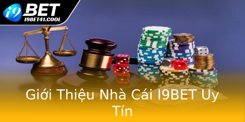 Giới Thiệu Nhà Cái I9BET Uy Tín Giới Thiệu Nhà Cái I9BET Uy Tín