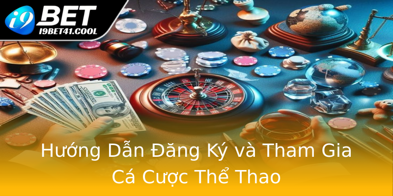 Hướng Dẫn Đăng Ký và Tham Gia Cá Cược Thể Thao Hướng Dẫn Đăng Ký và Tham Gia Cá Cược Thể Thao