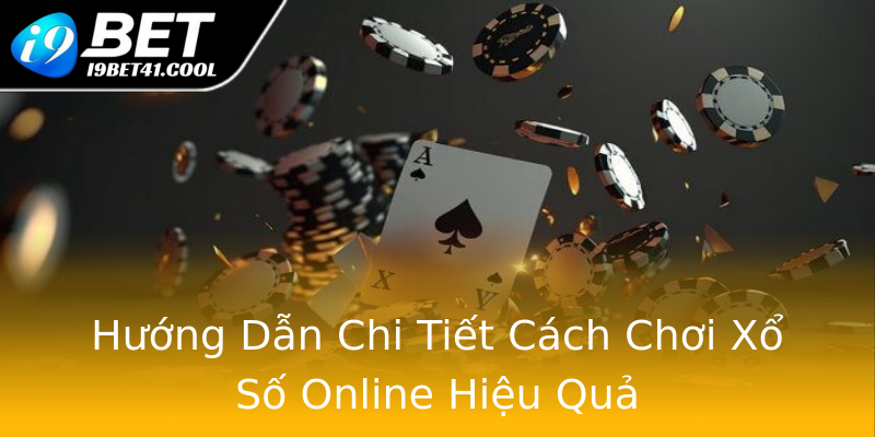 Hướng Dẫn Chi Tiết Cách Chơi Xổ Số Online Hiệu Quả Hướng Dẫn Chi Tiết Cách Chơi Xổ Số Online Hiệu Quả
